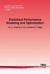 Statistical Performance Modeling and Optimization - Xin Li, Lawrence, T Pileggi, Jiayong Le