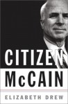 Citizen McCain - Elizabeth Drew