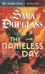 The Nameless Day - Sara Douglass