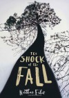 The Shock of the Fall - Nathan Filer