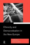 Ethnicity and Democratisation in the New Europe - Karl Cordell