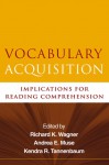 Vocabulary Acquisition: Implications for Reading Comprehension - Richard K. Wagner, Kendra R. Tannenbaum, Andrea E. Muse