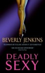 Deadly Sexy (Avon Romance) - Beverly Jenkins