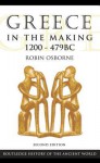 Greece in the Making 1200-479 BC - Robin Osborne