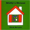 Miffy's House - Dick Bruna