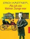 Als ich ein kleiner Junge war (Gebundene Ausgabe) - Erich Kästner