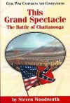 This Grand Spectacle: The Battle of Chattanooga - Steven E. Woodworth