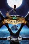 Disney Fairies: The Pirate Fairy: The Chapter Book - Stacia Deutsch