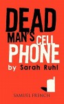 Dead Man's Cell Phone - Sarah Ruhl