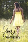 Land of Promiscuity - Sherryle Kiser Jackson