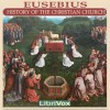 Ecclesiastical History, Books I-V: From the Divinity of the Christ to the End of the Second Century - Eusebius