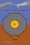 The Gospel of the Kingdom from the Mount of Olives - G.R. Jordan