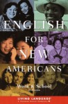 English for New Americans: Work and School - Carol Houser Pineiro