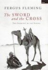 The Sword and the Cross: The Conquest of the Sahara - Fergus Fleming