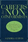 Careers for Nonconformists: A Practical Guide to Finding and Developing a Career Outside the Mainstream - Sandra Gurvis