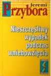 Nieszczęśliwy wypadek podczas wniebowzięcia - Jeremi Przybora