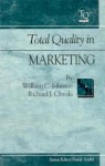 Total Quality in Marketing - William C. Johnson, Frank Voehl