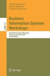 Business Information Systems Workshops: Bis 2010 International Workshop, Berlin, Germany, May 3 5, 2010, Revised Papers (Lecture Notes In Business Information Processing) - Witold Abramowicz, Robert Tolksdorf, Krzysztof Wecel