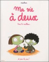 Ma vie à deux T1 : Pour le meilleur…et pour le pire! - Missbean