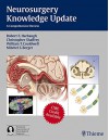 Neurosurgery Knowledge Update: A Comprehensive Review - Robert Harbaugh, Christopher I. Shaffrey, William T. Couldwell, Mitchel S. Berger