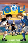 La gran final: Gol 5 (Vintage Espanol) (Spanish Edition) - Luigi Garlando