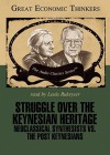 Struggle Over the Keynesian Heritage: Neoclassical Synthesists Vs. the Post Keynesians - Paul Davidson