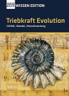 Triebkraft Evolution - Vielfalt, Wandel, Menschwerdung - Andreas Sentker