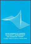 Developments in General Relativity, Astrophysics and Quantum Theory: A Jubilee Volume in Honour of Nathan Rosen - F.I. Cooperstock, Jeffrey S. Rosen, I.D. Horwitz