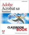 Adobe Acrobat 6.0 Standard Classroom in a Book - Adobe Creative Team