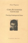 Carl Zuckmayer Criticism: Tracing Endangered Fame - Hans Wagener