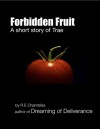 Forbidden Fruit: A short story of Trae - R.E. (Renée) Chambliss