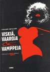 Viskiä, vaaroja & vamppeja - Frank Miller