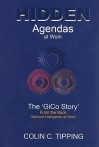 Hidden Agendas at Work: The "GiCo Story" from the Book "Spiritual Intelligence at Work" - Colin Tipping