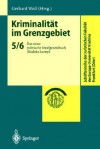 Kriminalitdt Im Grenzgebiet: Band 5/6: Das Neue Polnische Strafgesetzbuch (Kodeks Karny (Schriftenreihe der Juristischen Fakultät der Europa-Universität Viadrina Frankfurt (Oder)) - Gerhard Wolf