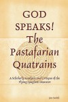 God Speaks the Pastafarian Quatrains - Jon Smith