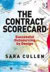 The Contract Scorecard: Successful Outsourcing by Design - Sara Cullen