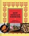 New German Cooking: Recipes for Classics Revisited - Jeremy Nolen, Jessica Nolen, Jason Varney, Drew Lazor