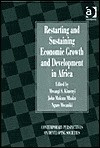 Restarting and Sustaining Economic Growth and Development in Africa: The Case of Kenya - Mwangi S. Kimenyi