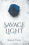 Savage Light - Janeal Falor