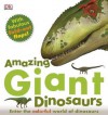 Amazing Giant Dinosaurs - Marie Greenwood