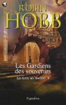 Les gardiens des souvenirs (Les cités des anciens, #5) - Robin Hobb