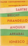 Teatro Contemporâneo I - Luigi Pirandello, Eugène Ionesco, Jacinto Ramos, Virgínia Mendes, Jean-Paul Sartre, Jean Anouilh, Arrabal, Bertolt Brecht