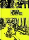 Futuros Peligrosos - Elia Barceló