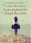 Yeniden Başlamak İçin Güzel Bir Gün - Liane Moriarty, Cumhur Mısırlıoğlu