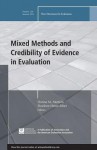 Mixed Methods and Credibility of Evidence in Evaluation: New Directions for Evaluation, Number 138 - Donna M. Mertens, Sharlene Hesse-Biber