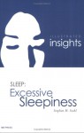 Illustrated Insights in Sleep: Excessive Sleepiness - Stephen M. Stahl