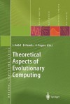 Theoretical Aspects of Evolutionary Computing - Leila Kallel, Bart Naudts, Alex Rogers