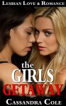 ROMANCE: Lesbian Romance: THE GIRLS GETAWAY (Lesbian Gay Bisexual Erotic First Time Lesbian BBW Fiction) (First Time Gay Lesbian LGBT Erotic FFF Lesbian ... Stories Collections and Anthologies Bundle) - Cassandra Cole