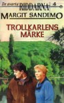 Trollkarlens märke - Margit Sandemo