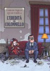 L'eredità del colonnello - Carlos Trillo, Lucas Varela